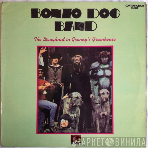 Bonzo Dog Doo-Dah Band - The Doughnut In Granny's Greenhouse