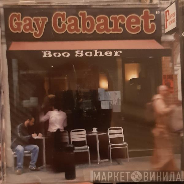 Boo Scher - Gay Cabaret