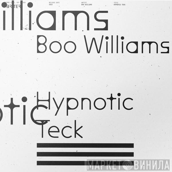 Boo Williams - Hypnotic Teck