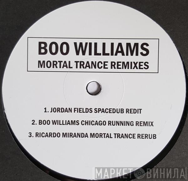 Boo Williams - Mortal Trance Remixes