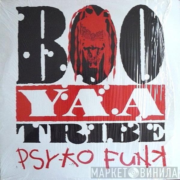 Boo-Yaa T.R.I.B.E. - Psy-ko Funk