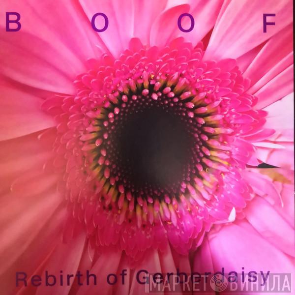 Boof - Rebirth Of Gerberdaisy