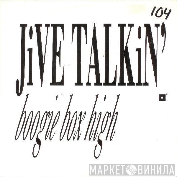  Boogie Box High  - Jive Talkin'