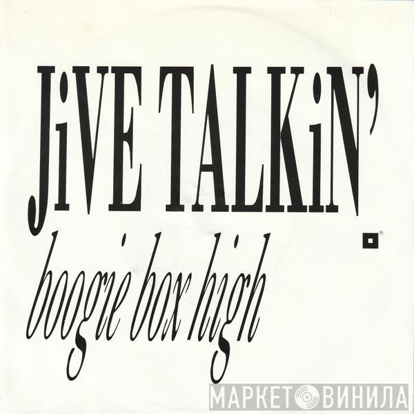  Boogie Box High  - Jive Talkin'