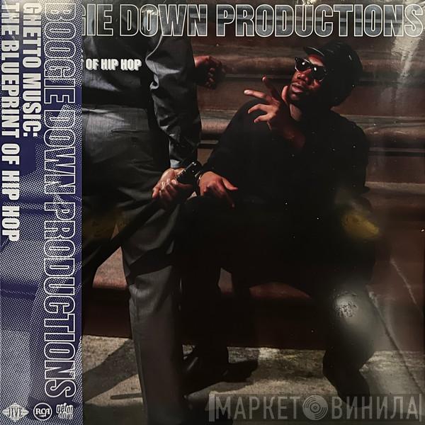 Boogie Down Productions - Ghetto Music: The Blueprint Of Hip Hop