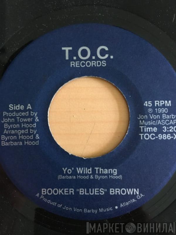 Booker Brown - Yo' Wild Thang