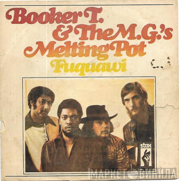 Booker T & The MG's - Melting Pot / Fuquawi