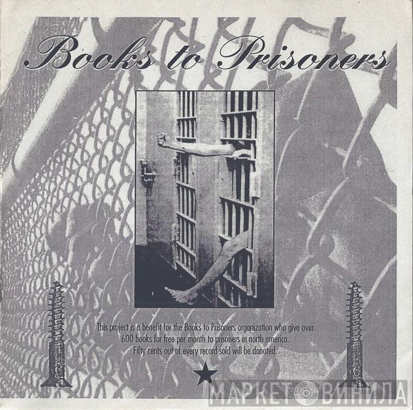  - Books To Prisoners