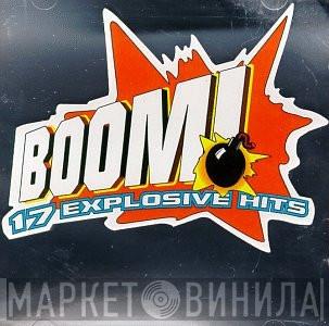  - Boom! 17 Explosive Hits