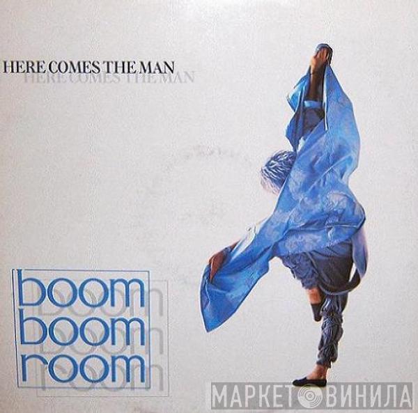Boom Boom Room - Here Comes The Man