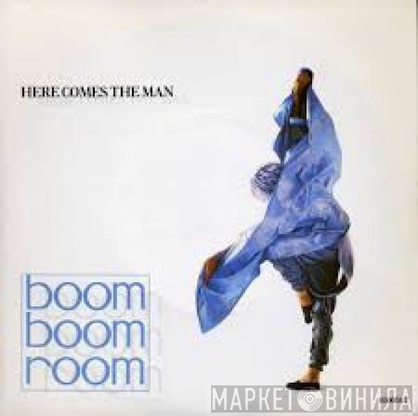 Boom Boom Room - Here Comes The Man