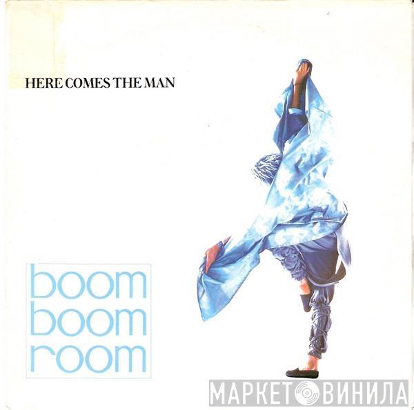 Boom Boom Room - Here Comes The Man