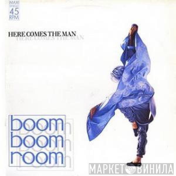 Boom Boom Room - Here Comes The Man