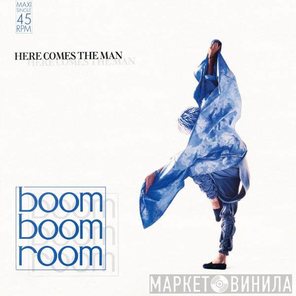 Boom Boom Room - Here Comes The Man