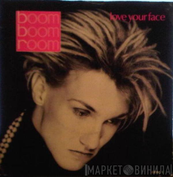 Boom Boom Room - Love Your Face