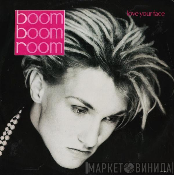 Boom Boom Room - Love Your Face