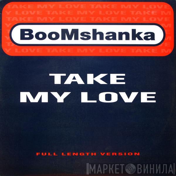 Boomshanka - Take My Love