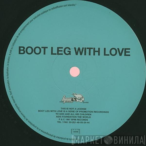 Boot Leg With Love - Untitled