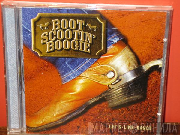  - Boot Scootin' Boogie - let's Line Dance