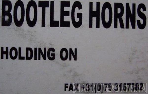 Bootleg Horns - Holding On