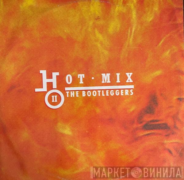 Bootleggers - Hot Mix 2