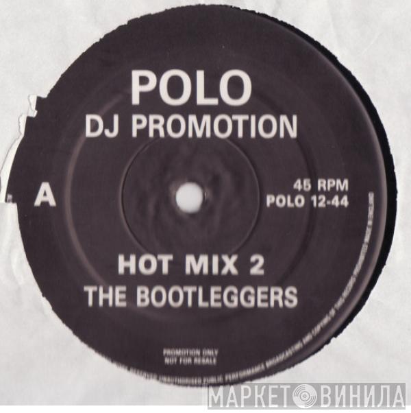 Bootleggers - Hot Mix 2