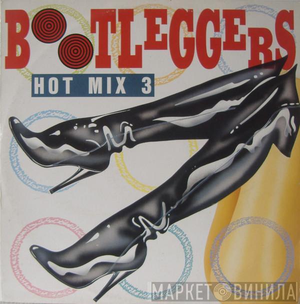 Bootleggers - Hot Mix 3