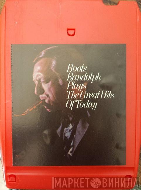  Boots Randolph  - Plays The Great Hits Of Today