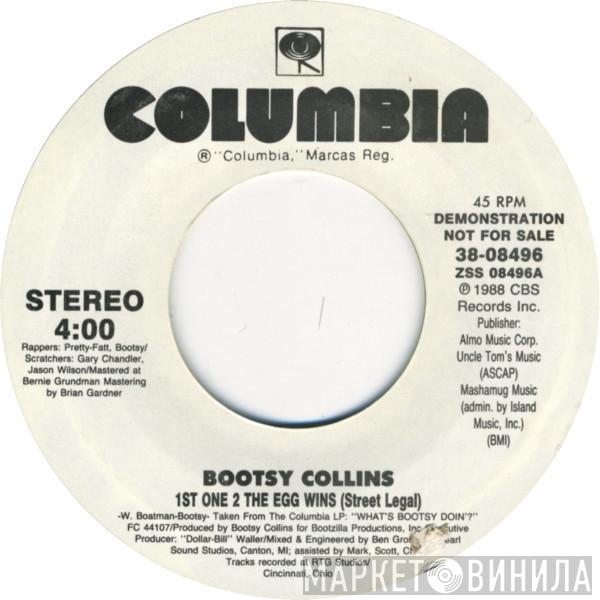  Bootsy Collins  - 1st One 2 The Egg Wins