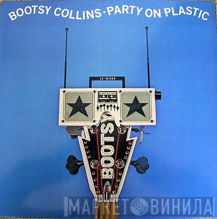  Bootsy Collins  - Party On Plastic