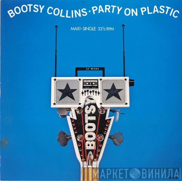  Bootsy Collins  - Party On Plastic