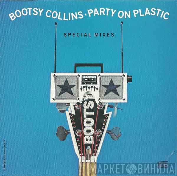  Bootsy Collins  - Party On Plastic