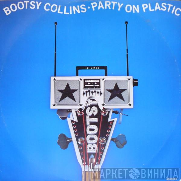  Bootsy Collins  - Party On Plastic