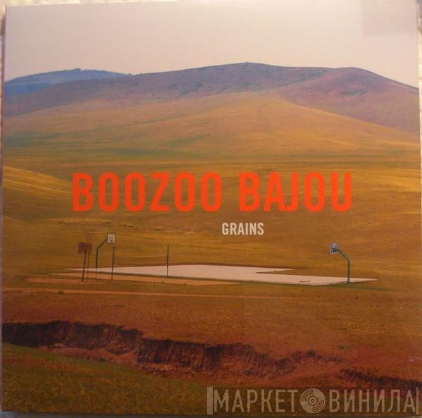 Boozoo Bajou - Grains