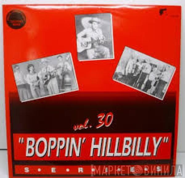  - Boppin' Hillbilly Series Vol. 30