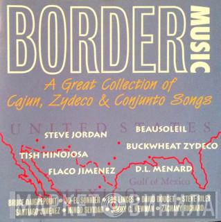  - Border Music A Great Collection Of Cajun, Zydeco & Conjunto Songs