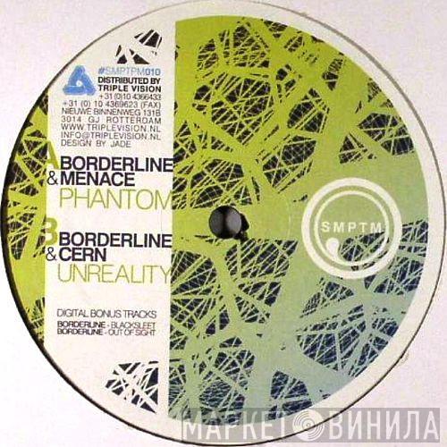 Borderline , Menace , Cern  - Phantom / Unreality