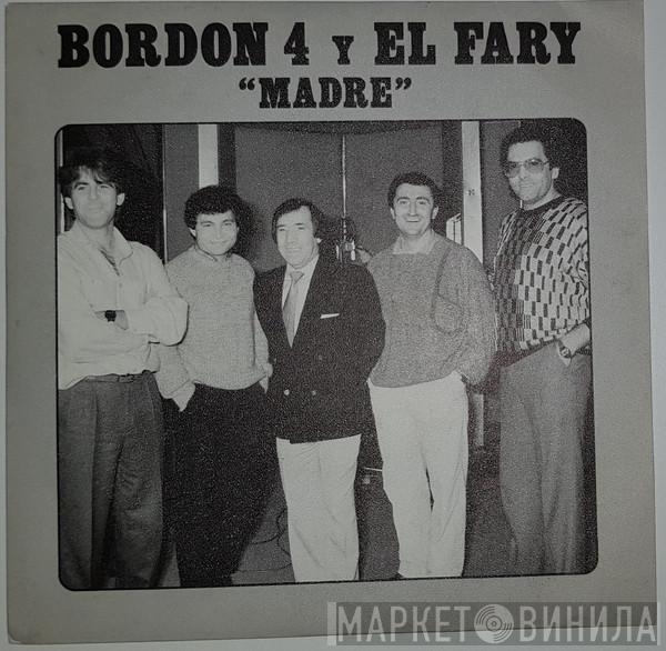 Bordon-4, El Fary - Madre