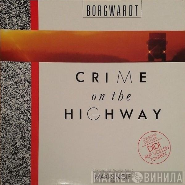 Borgwardt - Crime On The Highway