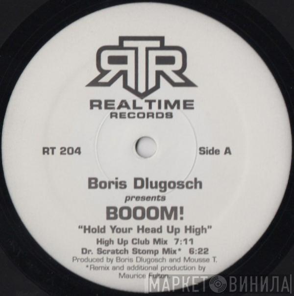 Boris Dlugosch, Booom! - Hold Your Head Up High