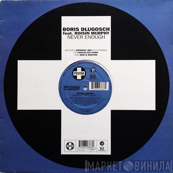 Boris Dlugosch, Róisín Murphy - Never Enough