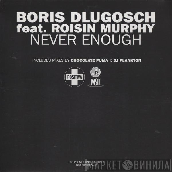 Boris Dlugosch, Róisín Murphy - Never Enough