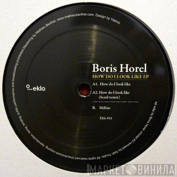 Boris Horel - How Do I Look Like EP