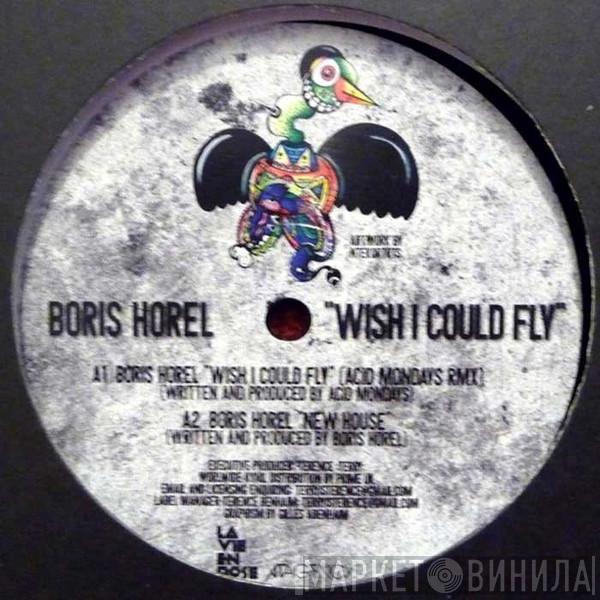 Boris Horel - Wish I Could Fly