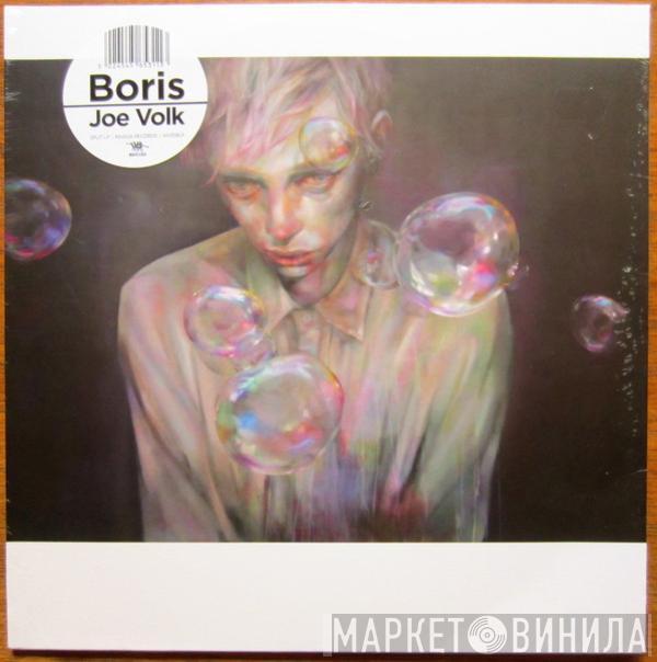 Boris , Joe Volk - Split LP
