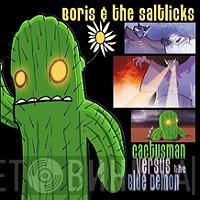 Boris McCutcheon & The Saltlicks - Cactusman Versus the Blue Demon