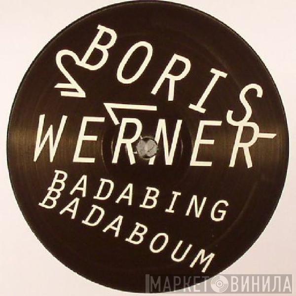 Boris Werner - Badabing Badaboum