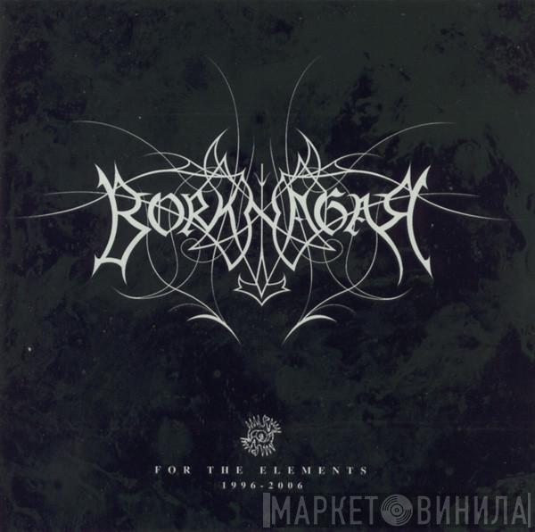 Borknagar - FOR THE ELEMENTS: 1996-2006