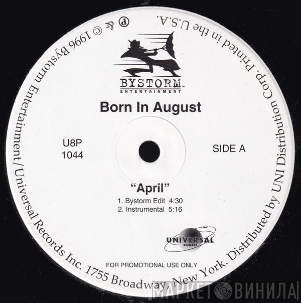 Born In August - April