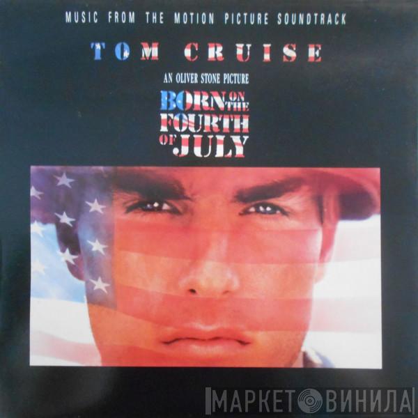  - Born On The Fourth Of July - Motion Picture Soundtrack Album